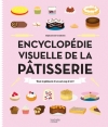 Couverture Encyclopédie visuelle de la pâtisserie Editions Hachette (Cuisine) 2015