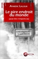 Couverture Le pire endroit du monde Editions Ex Aequo 2011