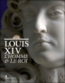 Couverture Louis XIV, l'homme et le roi Editions Flammarion 2009