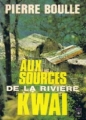 Couverture Aux sources de la rivière Kwai Editions Julliard 1980