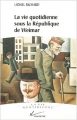 Couverture La Vie quotidienne sous la République de Weimar Editions Hachette (La vie quotidienne) 2000