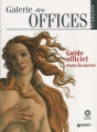 Couverture Galerie des Offices : Guide officiel, toutes les oeuvres. Editions Giunti 2009