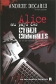 Couverture Alice au pays des cyber-criminels Editions Autoédité 2013