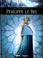 Couverture Philippe le Bel Editions Glénat / Fayard (Ils ont fait l'Histoire) 2014