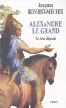 Couverture Alexandre le Grand : Le rêve dépassé Editions Perrin 2004
