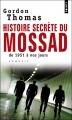 Couverture Histoire secrète du Mossad de 1951 à nos jours Editions Points 2006