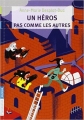 Couverture Un héros pas comme les autres Editions Flammarion (Jeunesse) 2010