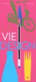 Couverture Le vie en design Editions Actes Sud (Junior) 2015