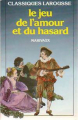 Couverture Le jeu de l'amour et du hasard Editions Larousse (Classiques) 1988
