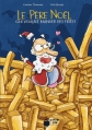 Couverture Le Père Noël qui voulait manger des frites Editions La marmite à mots 2015