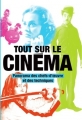 Couverture Tout sur le cinéma : Panorama des chefs-d'oeuvre et des techniques Editions France Loisirs 2012