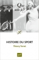 Couverture Que sais-je ? : Histoire du sport Editions Presses universitaires de France (PUF) (Que sais-je ?) 2007