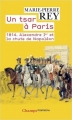 Couverture Un tsar à Paris. 1814. Alexandre Ier et la chute de Napoléon Editions Flammarion (Champs - Histoire) 2015