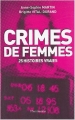 Couverture Crimes de Femmes : 25 histoires vraies Editions Flammarion 2004