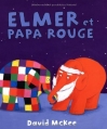 Couverture Elmer et Papa Rouge Editions Kaléidoscope 2010