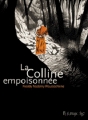 Couverture La Colline empoisonnée Editions Futuropolis 2010