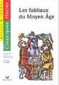 Couverture Les Fabliaux du Moyen Âge Editions Hatier (Classiques - Oeuvres & thèmes) 1999