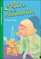 Couverture Alice et le chandelier Editions Hachette (Les classiques de la verte) 2006