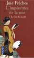 Couverture L'impératrice de la soie, tome 1 : Le toit du monde Editions Pocket 2004