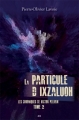 Couverture Les Chroniques de Victor Pelham, tome 2 : La Particule d'Ixzaluoh Editions AdA 2010