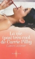 Couverture La Vie (pas) très cool de Carrie Pilby Editions Harlequin (Darkiss) 2010