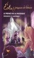 Couverture Éolia, princesse de lumière, tome 03 : Le Prince de la musique Editions Pierre Tisseyre (Papillon) 2006