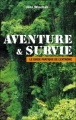 Couverture Aventure et survie Editions Hachette (Pratique) 2005