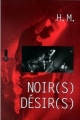 Couverture Noir(s) Désir(s) Editions Verticales 1999