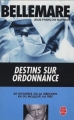 Couverture Destins sur ordonnance Editions Le Livre de Poche 2005