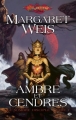 Couverture Dragonlance : Le Sombre Disciple, tome 1 : Ambre et Cendres Editions Milady 2009