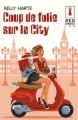 Couverture Coup de folie sur la City Editions Harlequin (Red Dress Ink) 2007