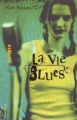 Couverture La vie blues Editions Gallimard  (Scripto) 2003