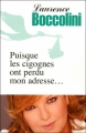 Couverture Puisque les cigognes ont perdu mon adresse... Editions Plon 2008