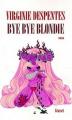 Couverture Bye bye Blondie Editions Grasset 2004