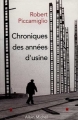 Couverture Chroniques des années d'usine Editions Albin Michel 1999