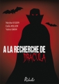Couverture À la Recherche de Dracula Editions Rebelle 2015