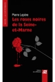 Couverture Les roses noires de la seine-et-marne Editions de La différence 2015