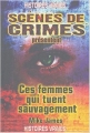 Couverture Ces femmes qui tuent sauvagement Editions Scènes de crimes 2004