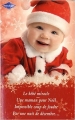 Couverture Le bébé miracle, Une maman pour Noel, Impossible coup de foudre, Par une nuit de décembre... Editions Harlequin 2011