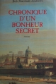 Couverture Chronique d'un bonheur secret Editions Vernal / Philippe Lebaud 1991