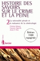 Couverture Histoire des savoirs sur le crime et la peine, tome 2 : La rationalité pénale et la naissance de la criminologie Editions Larcier 2008