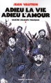 Couverture Quatre soldats français, tome 1 : Adieu la vie adieu l'amour Editions Robert Laffont 2004