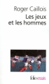 Couverture Les jeux et les hommes Editions Folio  1992