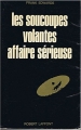 Couverture Les soucoupes volantes, affaire sérieuse Editions Robert Laffont (Les énigmes de l'univers) 1970