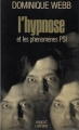 Couverture L'hypnose et les phénomènes PSI Editions Robert Laffont (Les énigmes de l'univers) 1976