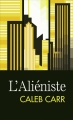 Couverture L'Aliéniste Editions France Loisirs (Molécule) 2015