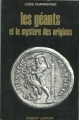 Couverture Les géants et le mystère des origines Editions Robert Laffont (Les énigmes de l'univers) 1969