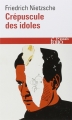 Couverture Crépuscule des idoles Editions Folio  (Essais) 1988