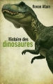 Couverture Histoire des Dinosaures Editions France Loisirs 2013