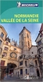 Couverture Normandie : Vallée de la Seine Editions Michelin (Le Guide Vert) 2015